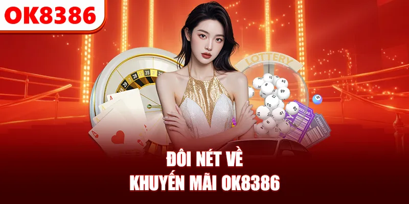 Đôi nét về khuyến mãi OK8386